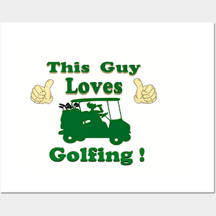 This Guy Loves Golf Posters and Art